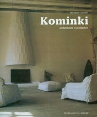 Kominki Architektura i wzornictwo