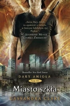 Dary Anioła T.3 Miasto szkła w.2018 - Cassandra Clare