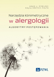 Narzędzia klinimetryczne w alergologii. Algorytmy postępowania - Krzych-Fałta Edyta, Sybilski Adam J.
