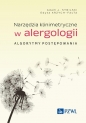 Narzędzia klinimetryczne w alergologii. Algorytmy postępowania - Adam J. Sybilski, Edyta Krzych-Fałta
