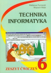 Technika informatyka 6 zeszyt ćwiczeń - Furmanek Waldemar
