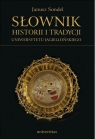 Słownik historii i tradycji Uniwersytetu Jagiellońskiego