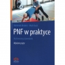  PNF w praktyce. Ilustrowany przewodnik. Wydanie piąte