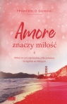 Amore znaczy miłość