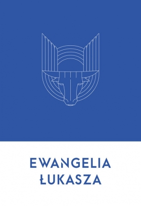 Ewangelia Łukasza - Wojciech Wasiak