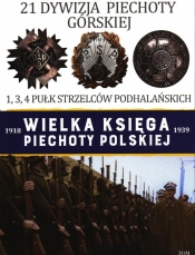 Wielka Księga Piechoty Polskiej 21 Dywizja Piechoty Górskiej - Praca zbiorowa