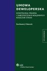 Umowa deweloperska Konstrukcja prawna i zabezpieczenie wzajemnych Gliniecki Bartłomiej