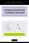 Szybkość motoryczna i szybkość umysłowa Iveta Kovalckova, Joanna Miecznik - Warda