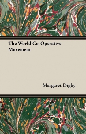 The World Co-Operative Movement - Digby Margaret