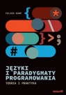 Języki i paradygmaty programowania. Teoria i praktyka Feliks Kurp