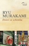 Dzieci ze schowka Murakami Ryu