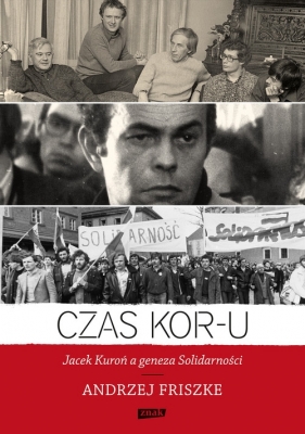 Czas KOR-u (Uszkodzona okładka) - Andrzej Friszke
