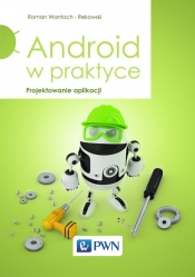 Android w praktyce - Wantoch-Rekowski Roman