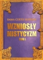 Wzniosły Mistycyzm. Tom 1 - Emma Curtis Hopkins