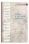 Sztuka w paryskiej Kulturze Matyaszewska Elżbieta