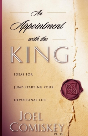An Appointment with the King - Comiskey Joel