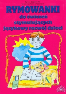 Rymowanki do ćwiczeń stymulujących językowy rozwój dzieci - Bogdańska Teresa, Olszewska Grażyna Maria
