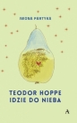 Teodor Hoppe idzie do nieba - Iwona Partyka