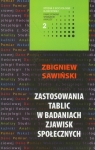 Zastosowania tablic w badaniach zjawisk społecznych Sawiński Zbigniew