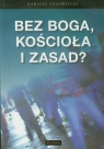 Bez Boga kościoła i zasad Studium socjologiczne nad religijnością Tułowiecki Dariusz