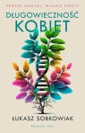Długowieczność kobiet Proste nawyki, wielkie efekty Sobkowiak Łukasz