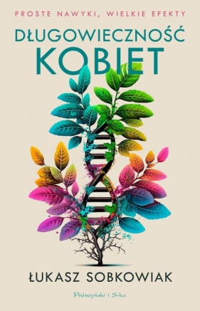 Długowieczność kobiet - Łukasz Sobkowiak