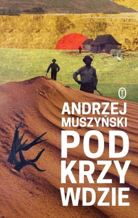 Podkrzywdzie - Muszyński Andrzej