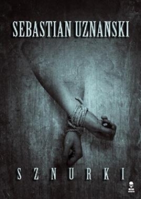 Sznurki - Uznański Sebastian