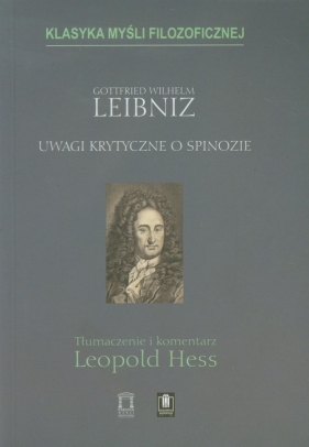 Uwagi krytyczne o Spinozie - Leibniz Gottfried Wilhelm
