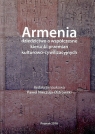 Armenia dziedzictwo a współczesne kierunki przemian kulturowo - Nieczuja-Ostrowski Paweł