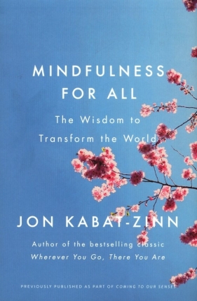 Mindfulness for All - Kabat-Zinn Jon