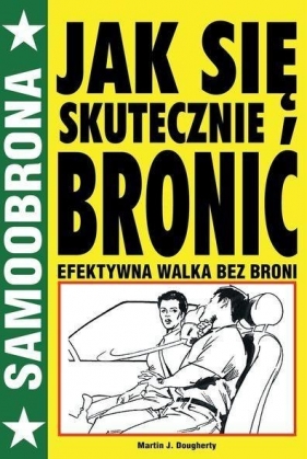 Jak się skutecznie bronić - Martin J. Dougherty