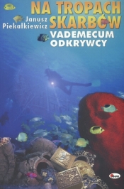 Na tropach skarbów Vademecum odkrywcy