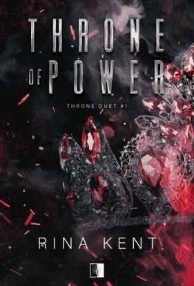 Throne Duet Tom 1 Throne of Power - Rina Kent