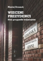 Wieczni prezydenci - Maciej Drzonek