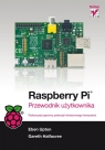 Raspberry Pi Przewodnik użytkownika Halfacree Gareth, Upton Eben