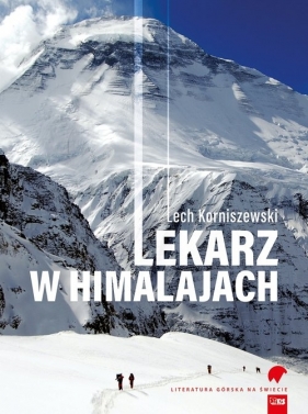 Lekarz w Himalajach - Korniszewski Lech