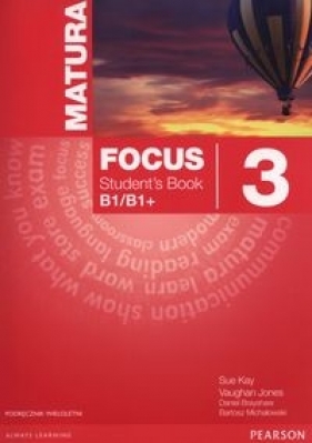 Matura Focus 3 Students Book wieloletni + CD - Kay Sue, Jones Vaughan, Brayshaw Daniel