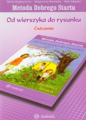 Od wierszyka do rysunku Metoda Dobrego Startu Ćwiczenia + Zestaw pomocy dydaktycznych - Bogdanowicz Marta, Barańska Małgorzata, Jakacka Ewa