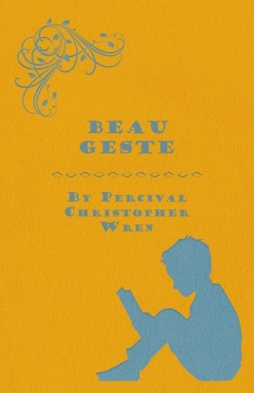 Beau Geste - Wren Percival Christopher