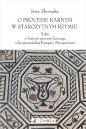 O procesie karnym w starożytnym Rzymie. Szkic o historii procesu karnego w kontynentalnej Europie i Mezopotamii - Jerzy Skorupka