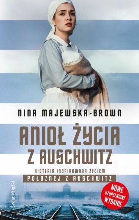 Anioł życia z Auschwitz - Majewska-Brown Nina