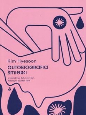 Autobiografia śmierci - Kim Hyesoon