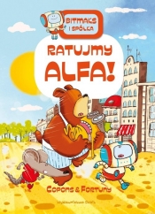 Bitmaks i spółka. Ratujmy Alfa - Jaume Copons, Liliana Fortuny