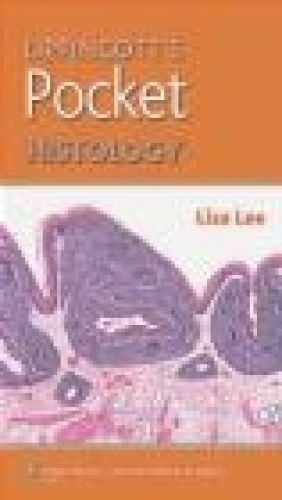 Lippincott's Pocket Histology Lisa M. J. Lee, Lisa Lee