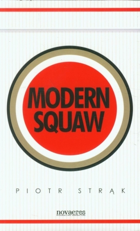 Modern squaw - Strąk Piotr