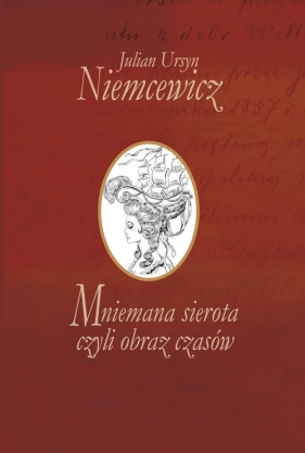 Mniemana sierota czyli obraz czasów - Julian Ursyn Niemcewicz