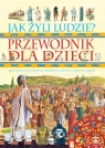 Jak żyli ludzie? Przewodnik dla dzieci