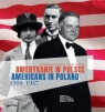 Amerykanie w Polsce 1919-1947. Americans in... Jan-Roman Potocki, Vivian H. Reed