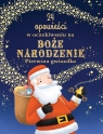 24 opowieści w oczekiwaniu na Boże Narodzenie. Pierwsza gwiazdka Olivier Dupin